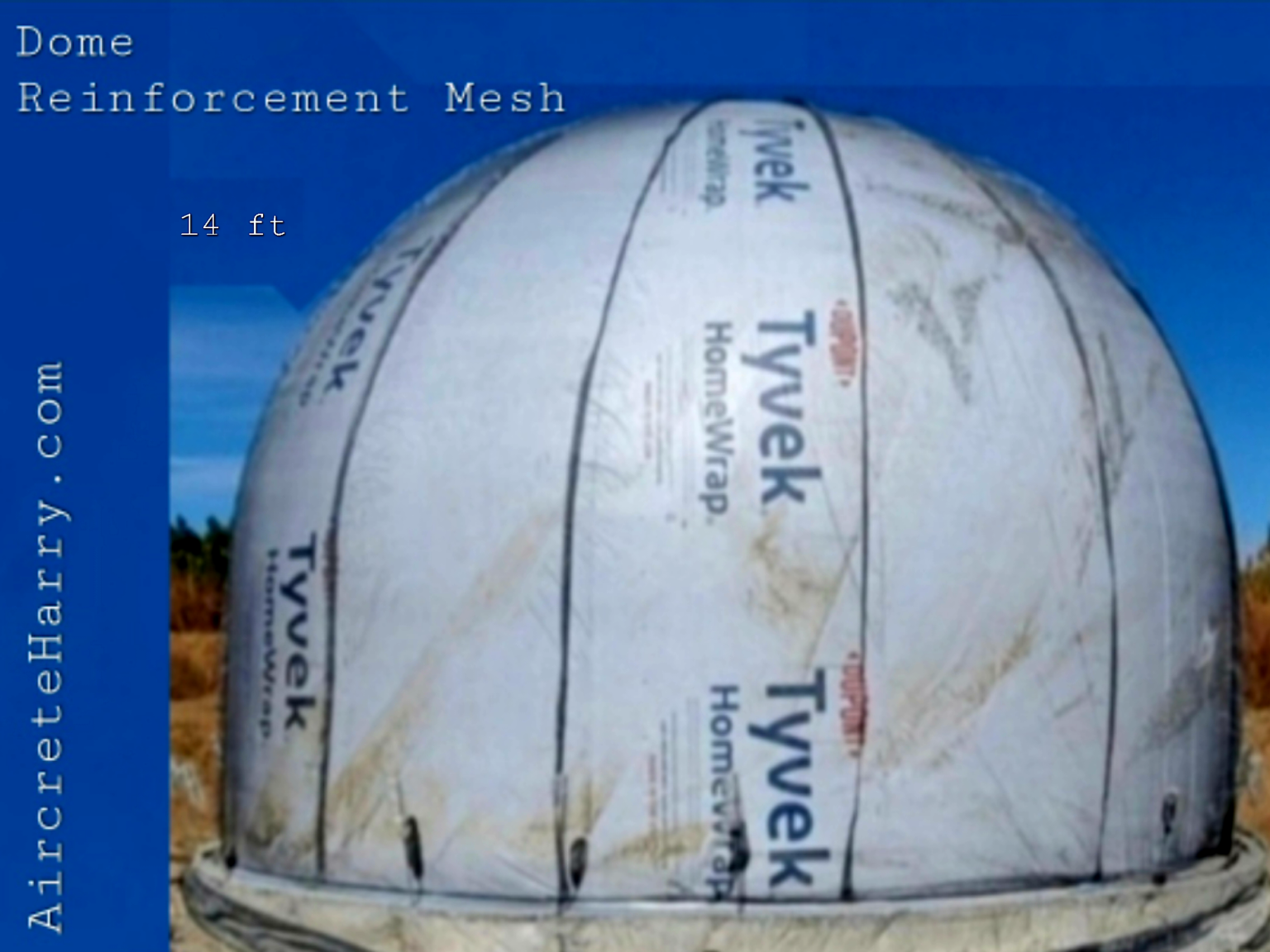 14 Foot Diameter • 11 Foot Tall Dome Fiberglass Reinforcement Mesh