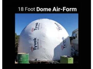 18 Foot Diameter • 13 Foot Tall Dome Air-Form • 254.47 square feet • Custom Order • by Aircrete-Harry