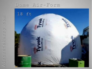 18 Foot Diameter • 13 Foot Tall Dome Air-Form • 254.47 square feet • Custom Order • by Aircrete-Harry