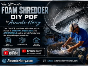 The Ultimate Foam Shredder DIY Pdf purchase • by Aircrete Harry, no refund • As Seen on YouTube