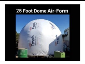 25 Foot Diameter • 12 Foot Tall DOME AIR-FORM • 484.53 square feet • Custom Order for Alvin L. • Aircrete-Harry