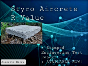 Styro Aircrete R-Value • Stamped Engineering Test Report • Aircreteharry.com • AVAILABLE NOW! • listing by Aircrete-Harry